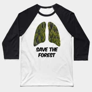 Save The Forest Baseball T-Shirt